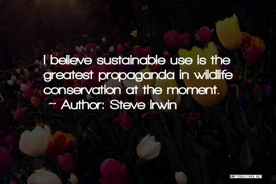 Conservation Of Wildlife Quotes By Steve Irwin