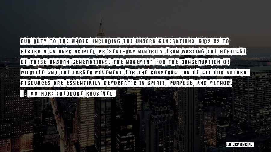 Conservation Of Wildlife Quotes By Theodore Roosevelt