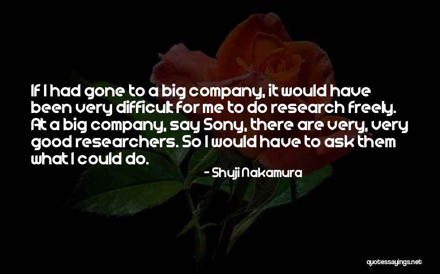 Conservationism Vs Preservationism Quotes By Shuji Nakamura Conservationism Vs Preservationism Quotes By Shuji Nakamura