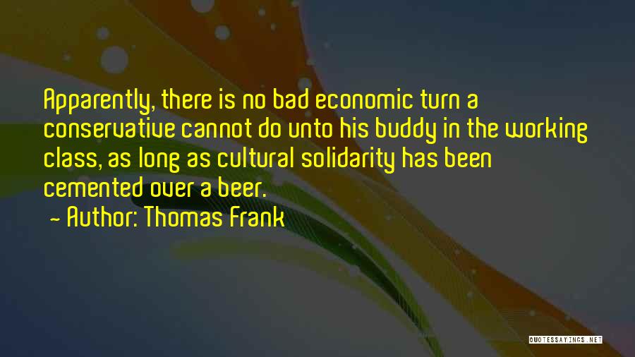 Conservative Economic Quotes By Thomas Frank