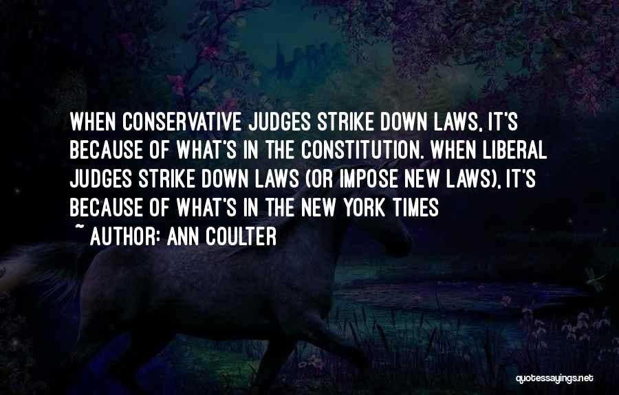 Conservative Politics Quotes By Ann Coulter