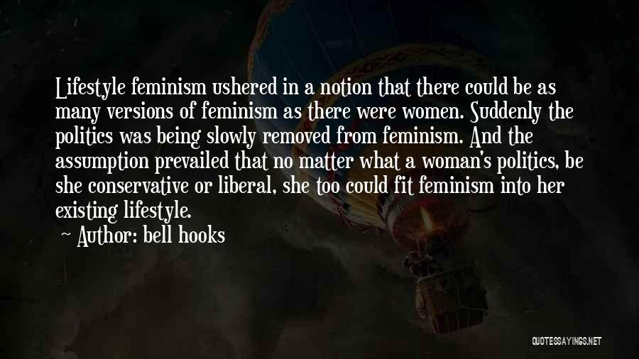 Conservative Politics Quotes By Bell Hooks