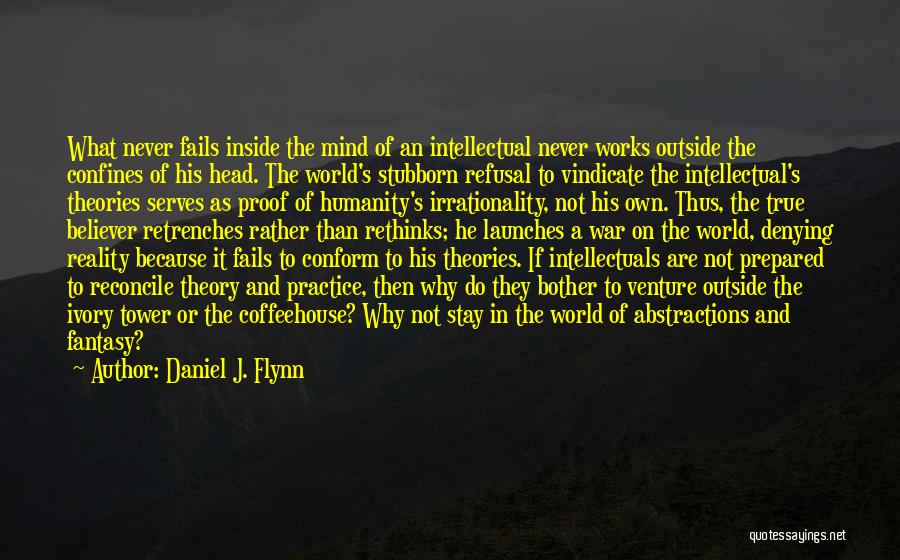 Conservative Politics Quotes By Daniel J. Flynn