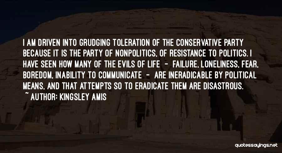 Conservative Politics Quotes By Kingsley Amis