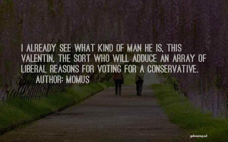 Conservative Politics Quotes By Momus