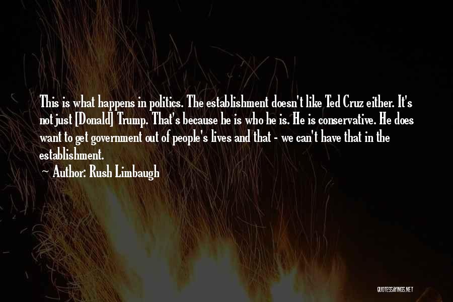 Conservative Politics Quotes By Rush Limbaugh