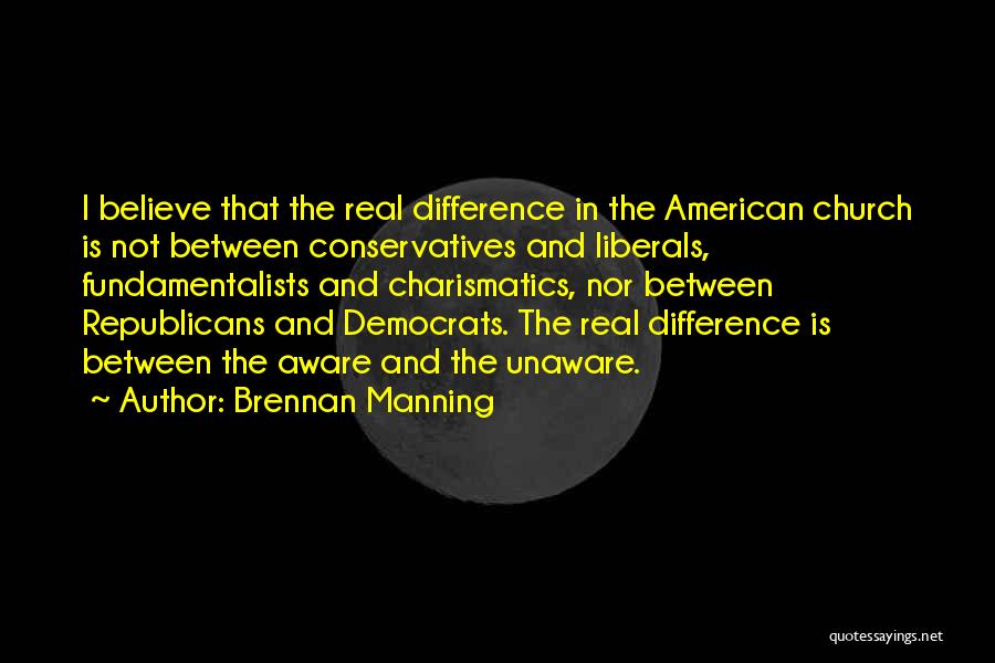 Conservatives And Liberals Quotes By Brennan Manning