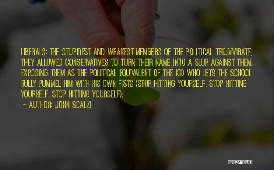 Conservatives And Liberals Quotes By John Scalzi