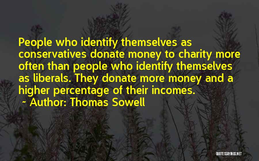 Conservatives And Liberals Quotes By Thomas Sowell