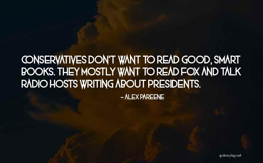 Conservatives Quotes By Alex Pareene Conservatives Quotes By Alex Pareene