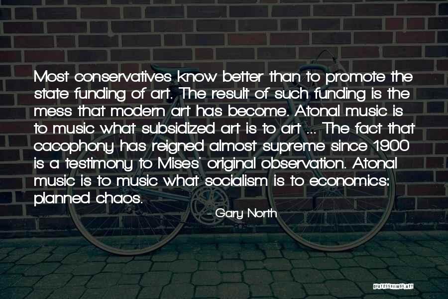 Conservatives Quotes By Gary North