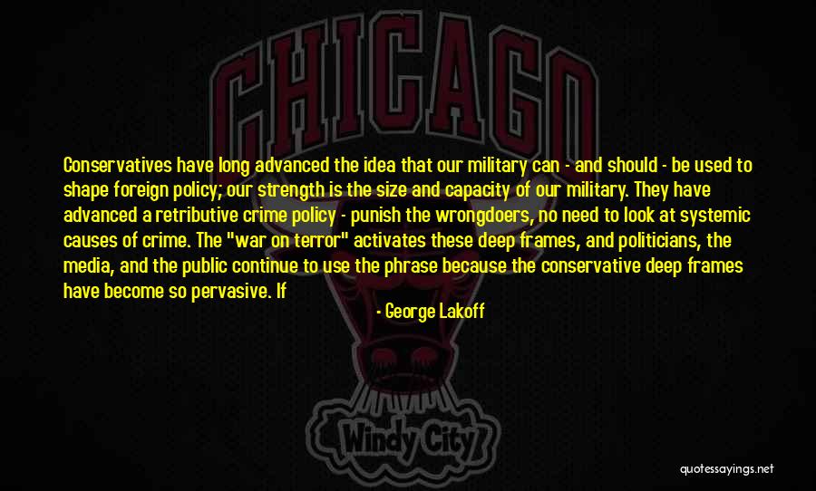 Conservatives Quotes By George Lakoff