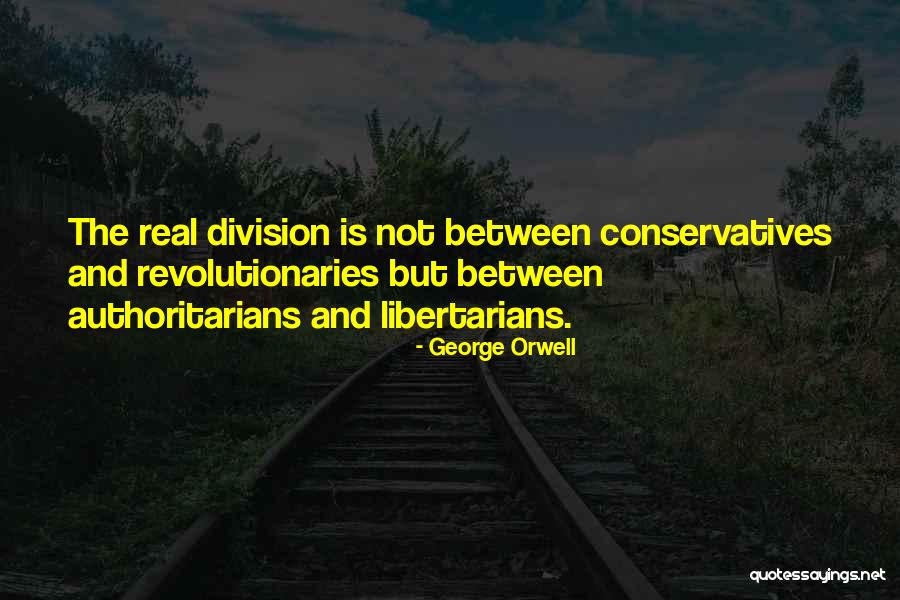 Conservatives Quotes By George Orwell