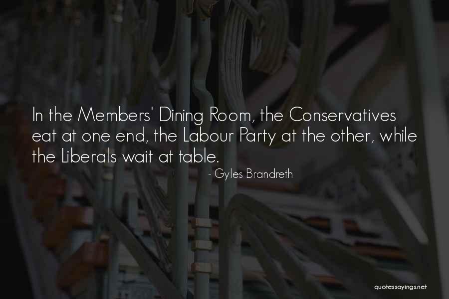Conservatives Quotes By Gyles Brandreth Conservatives Quotes By Gyles Brandreth