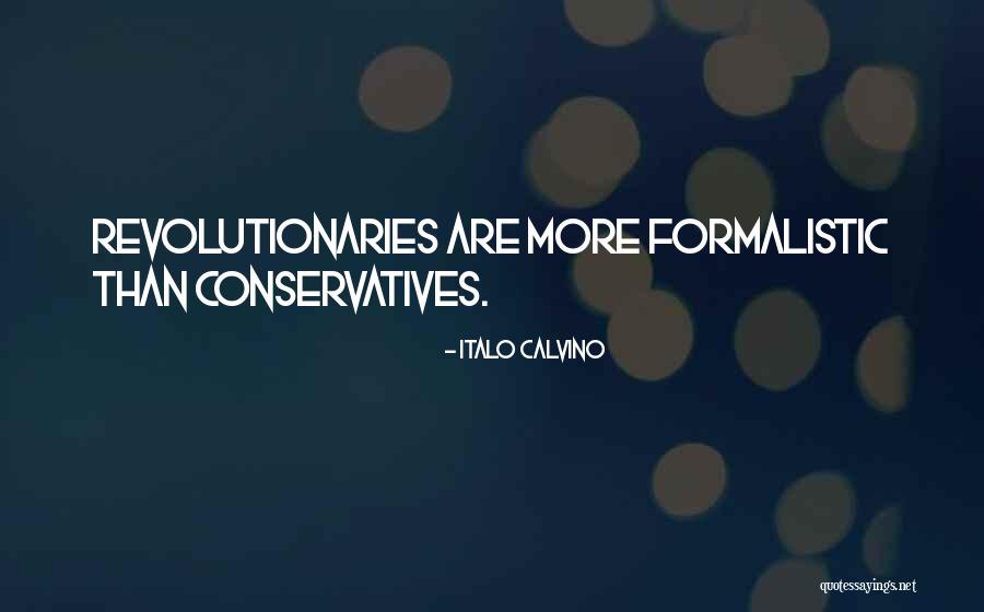 Conservatives Quotes By Italo Calvino Conservatives Quotes By Italo Calvino