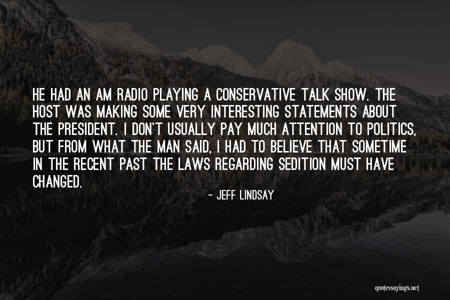 Conservatives Quotes By Jeff Lindsay