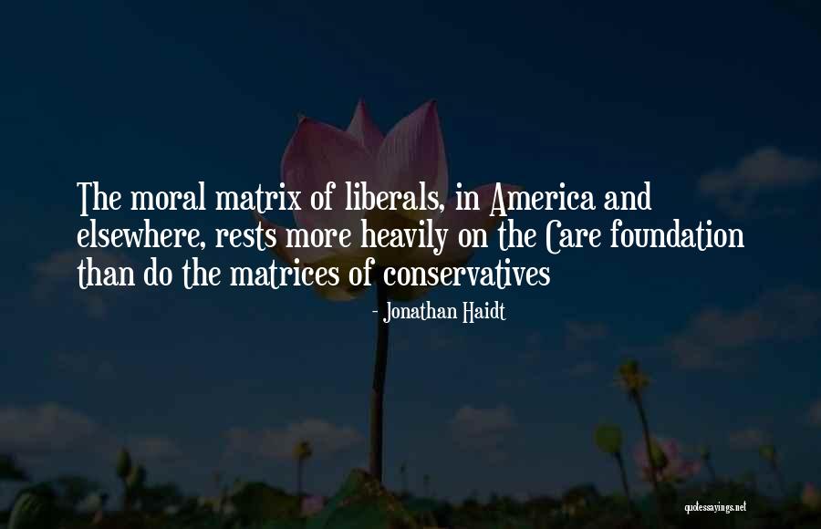 Conservatives Quotes By Jonathan Haidt