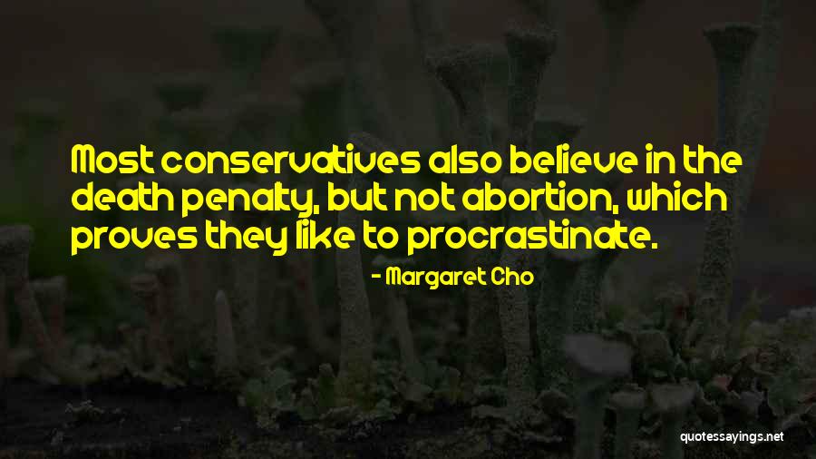 Conservatives Quotes By Margaret Cho