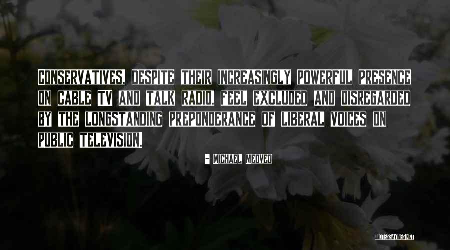Conservatives Quotes By Michael Medved Conservatives Quotes By Michael Medved