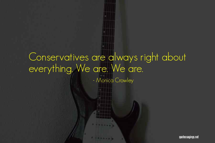 Conservatives Quotes By Monica Crowley