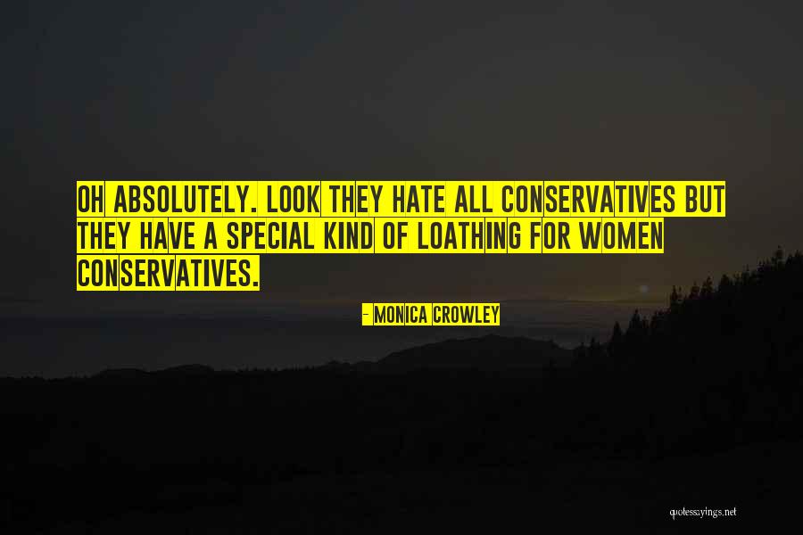 Conservatives Quotes By Monica Crowley