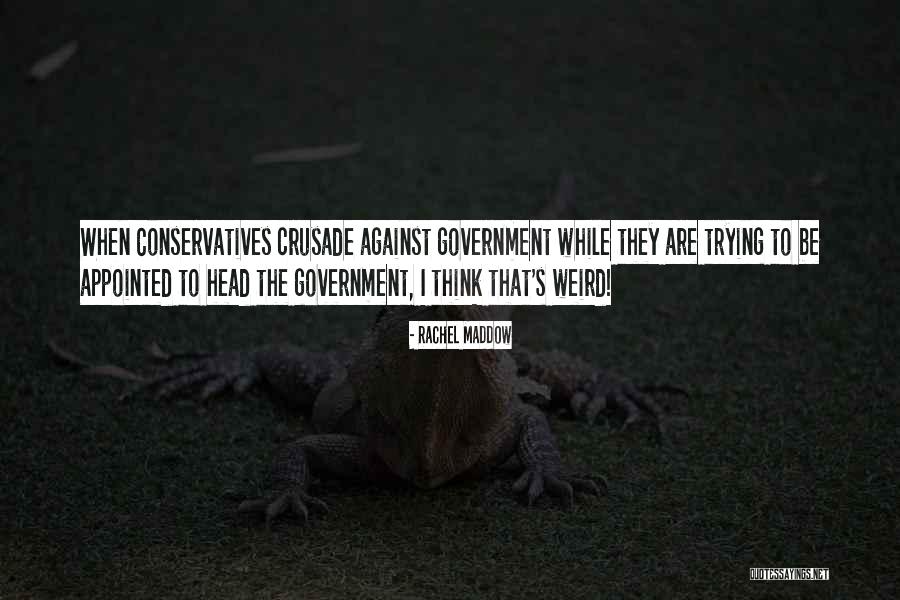 Conservatives Quotes By Rachel Maddow Conservatives Quotes By Rachel Maddow