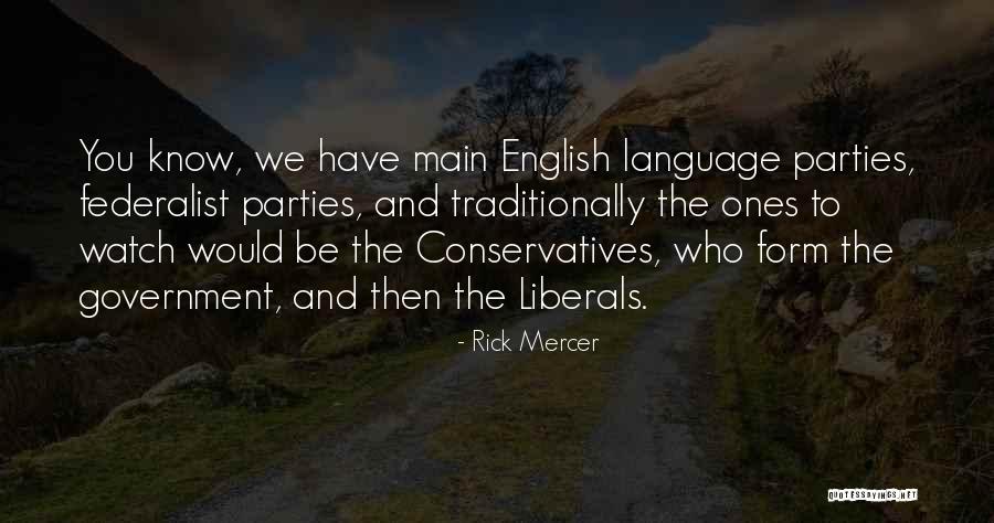 Conservatives Quotes By Rick Mercer Conservatives Quotes By Rick Mercer