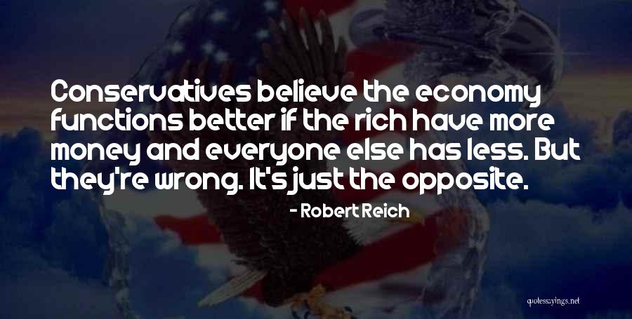 Conservatives Quotes By Robert Reich