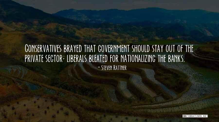 Conservatives Quotes By Steven Rattner