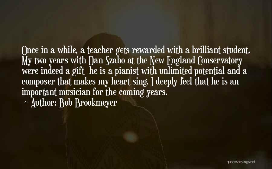 Conservatory Quotes By Bob Brookmeyer