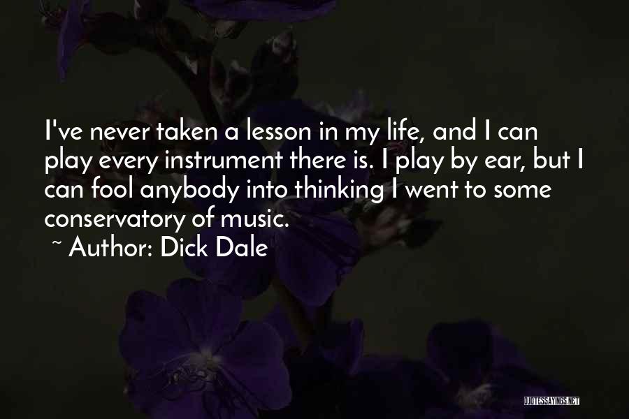 Conservatory Quotes By Dick Dale