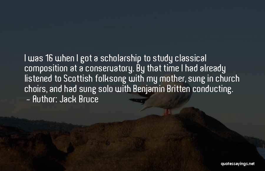 Conservatory Quotes By Jack Bruce