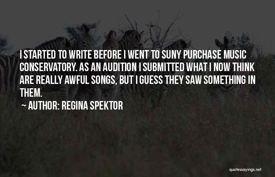 Conservatory Quotes By Regina Spektor