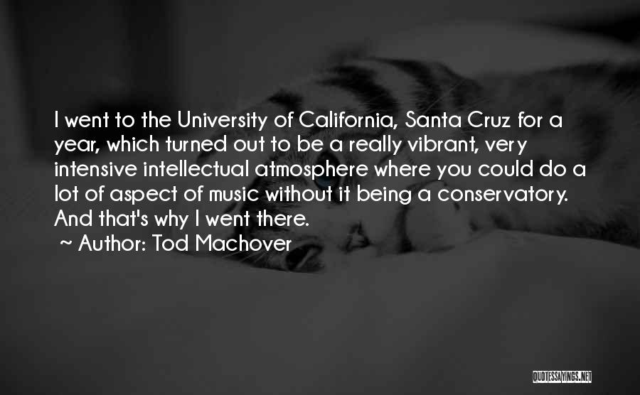 Conservatory Quotes By Tod Machover