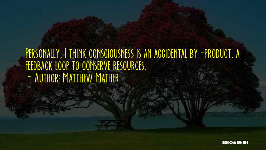 Conserve Resources Quotes By Matthew Mather