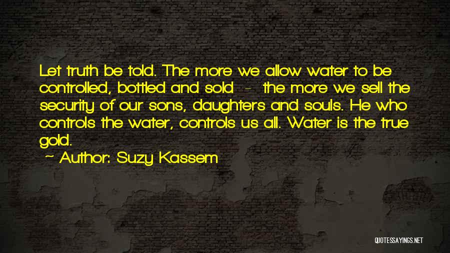 Conserve Water Quotes By Suzy Kassem