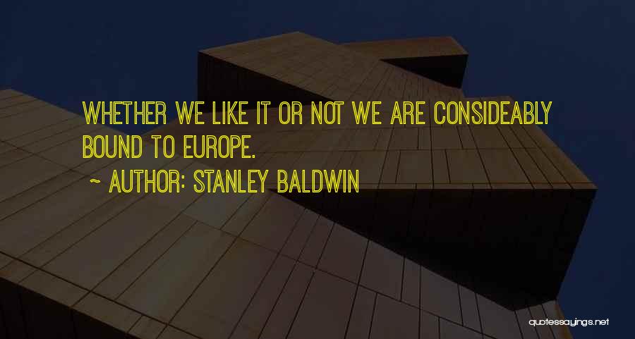 Consideably Quotes By Stanley Baldwin