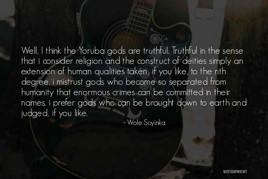 Consider Gods Wonder Quotes By Wole Soyinka Consider Gods Wonder Quotes By Wole Soyinka