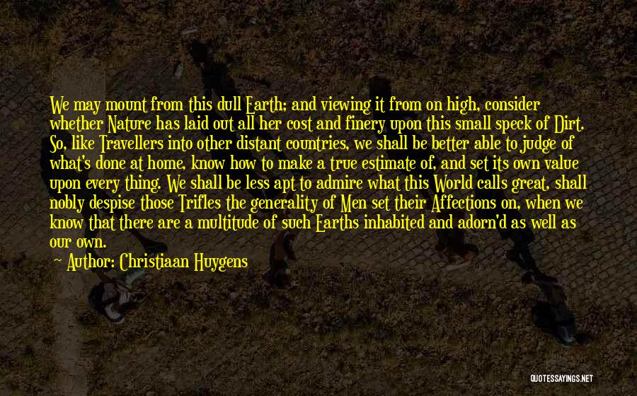 Consider It Done Quotes By Christiaan Huygens