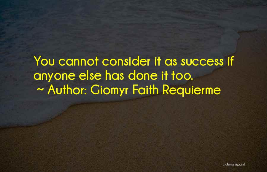 Consider It Done Quotes By Giomyr Faith Requierme