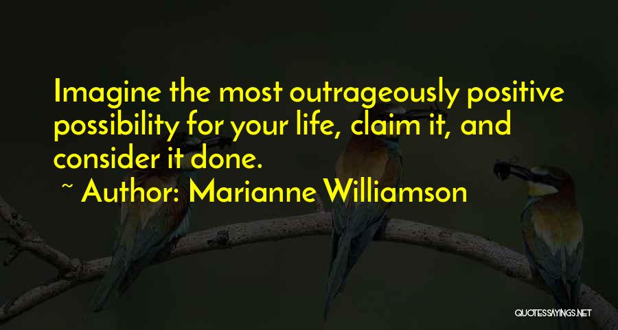 Consider It Done Quotes By Marianne Williamson