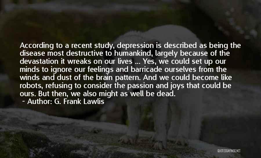 Consider Me Dead Quotes By G. Frank Lawlis