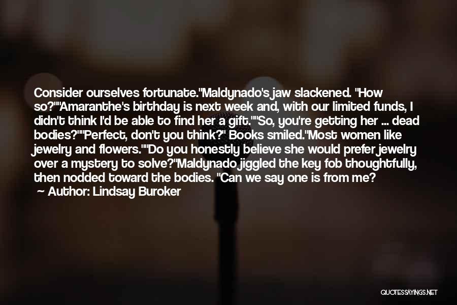 Consider Me Dead Quotes By Lindsay Buroker