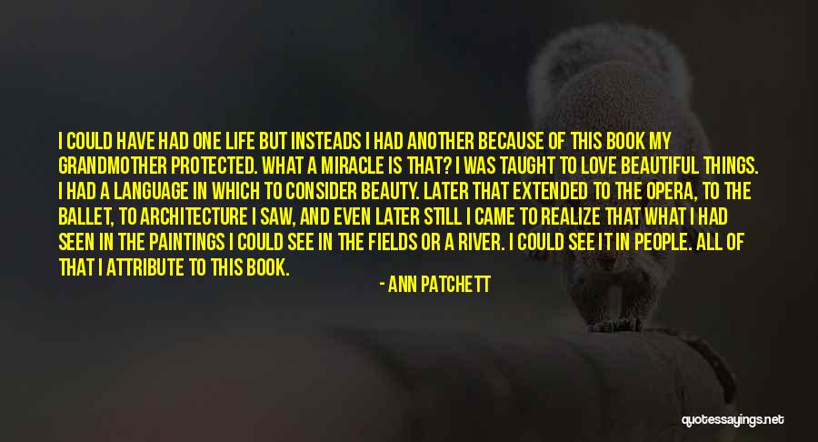 Consider My Love Quotes By Ann Patchett Consider My Love Quotes By Ann Patchett