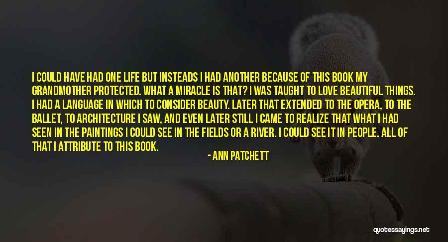 Consider My Love Quotes By Ann Patchett