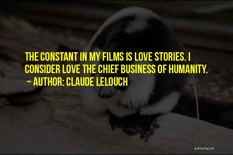 Consider My Love Quotes By Claude Lelouch