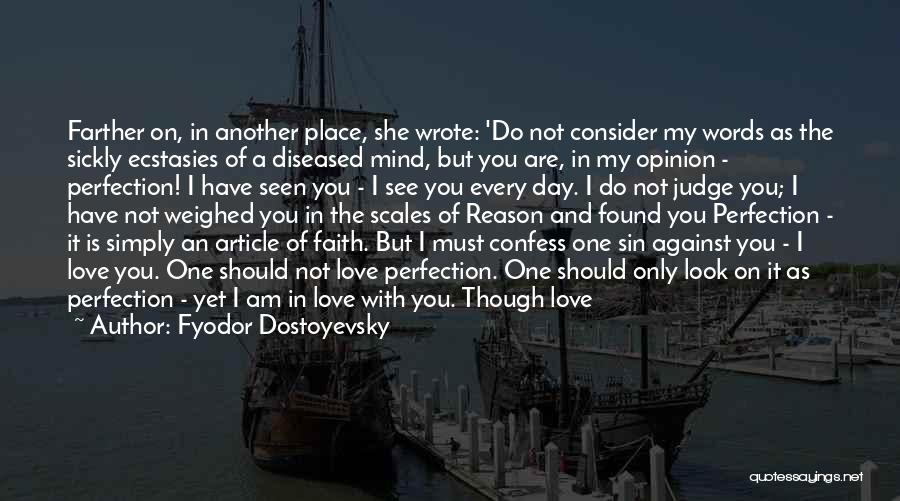 Consider My Love Quotes By Fyodor Dostoyevsky