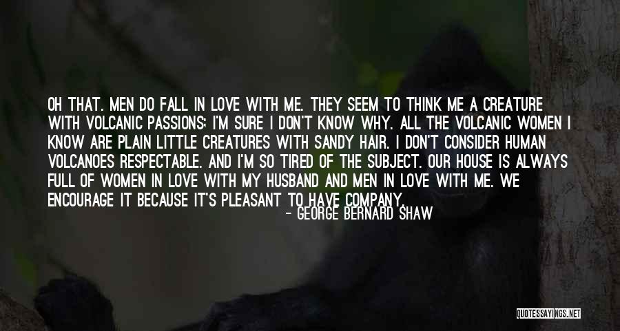 Consider My Love Quotes By George Bernard Shaw Consider My Love Quotes By George Bernard Shaw