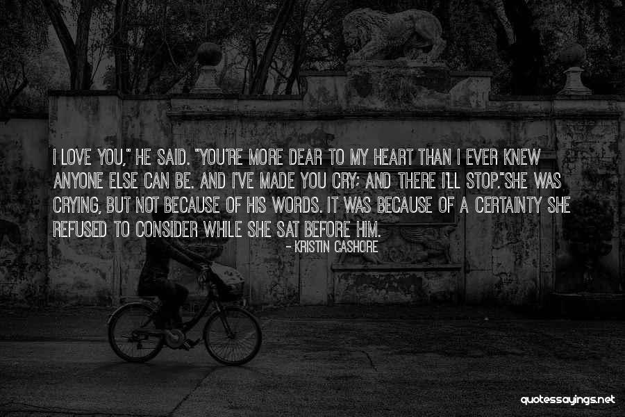Consider My Love Quotes By Kristin Cashore Consider My Love Quotes By Kristin Cashore