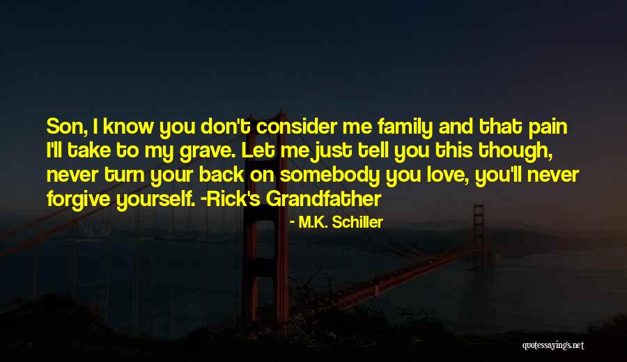 Consider My Love Quotes By M.K. Schiller Consider My Love Quotes By M.K. Schiller